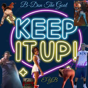 Keep It Up (feat. EYB & Frost)