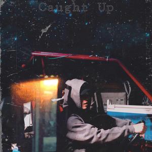 Caught Up (feat. Junior Cruz)