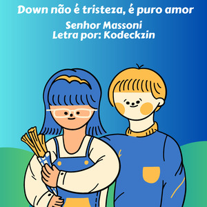 Down Não É Tristeza, É Puro Amor