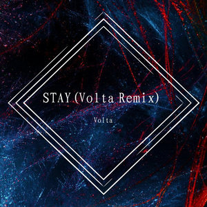 STAY(Volta Remix)