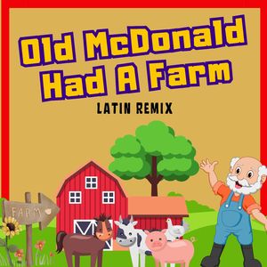 Old McDonald Had a Farm (Latin Remix)