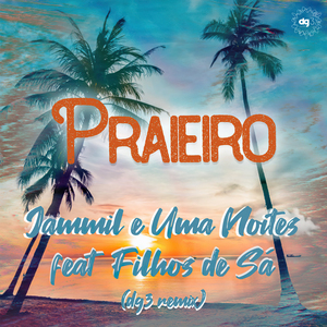 Praieiro (dg3 Music Remix)