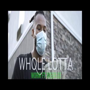 Whole Lotta (feat. Dee2Flee)