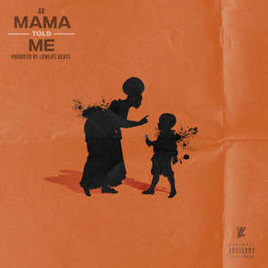 Mama Told Me