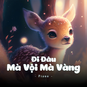Đi Đâu Mà Vội Mà Vàng (Piano)