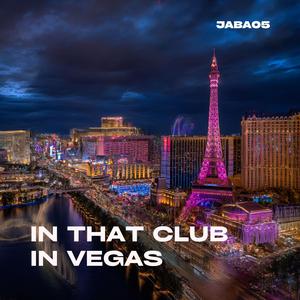 In That Club In Vegas