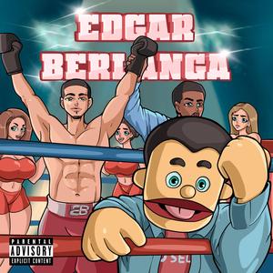 Edgar Berlanga (feat. Will M0ney)