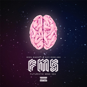 FMS (Futuristic Mind Sex) [feat. Kate Moreland]