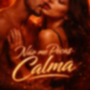 Não Me Peças Calma