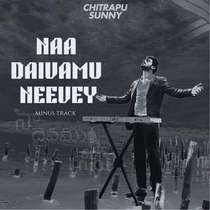 Naa Daivamu Neevey (Minus Track)