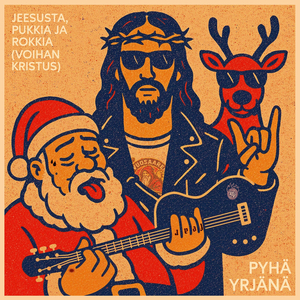 Jeesusta, Pukkia ja Rokkia (voihan Kristus)