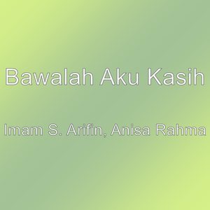 Imam S. Arifin, Anisa Rahma