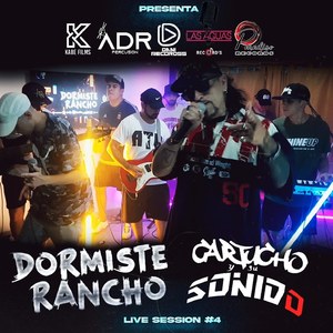 Dormiste Rancho | Session #4: Cómo Cambiaron Los Papeles / Nunca Te Engañé / Solo Me Quedé