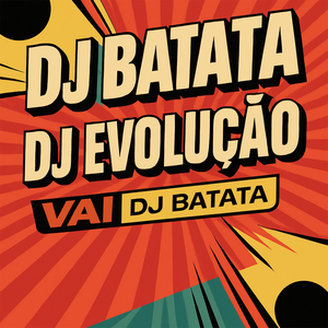 Vai DJ Batata