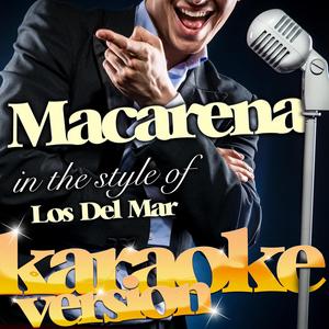 Macarena (In the Style of Los Del Mar) [Karaoke Version]