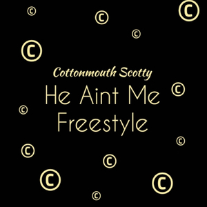 He Aint Me (Freestyle)