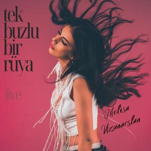 Tek Buzlu Bir Rüya (Live)