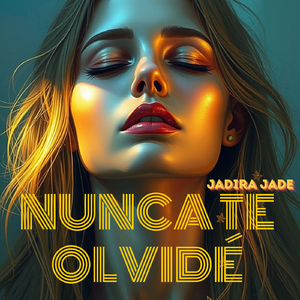 Nunca Te Olvidé