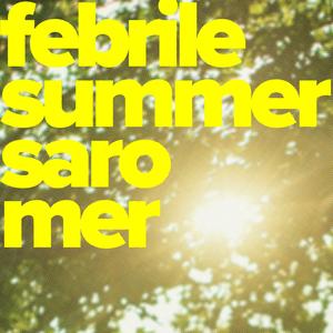 Febrile Summer