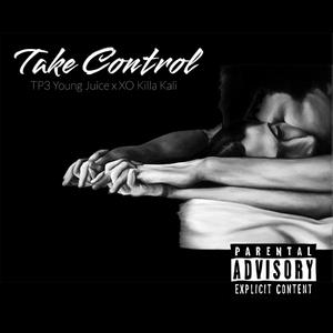 Take Control (feat. XO Killa Kali)