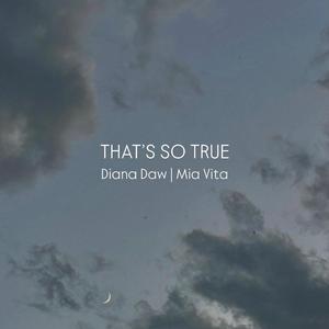 That´s So True (feat. Diana Daw)