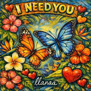 I Need You