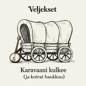 Karavaani kulkee (ja koirat haukkuu)