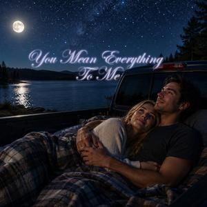 You Mean Everything To Me