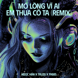 Mở Lòng Vì Ai - Em Thua Cô Ta (Remix)