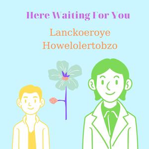 Here Waiting For You