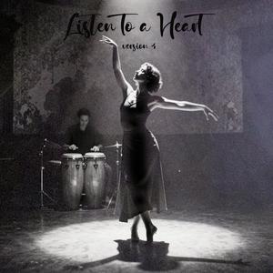 Listen To a Heart, ver. 4