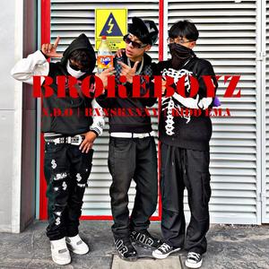 BROKEBOYZ (feat. Bxnskxnny & Kidd Ema)