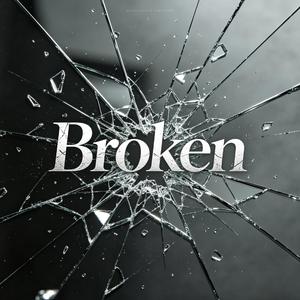 Broken（抖音说唱版）