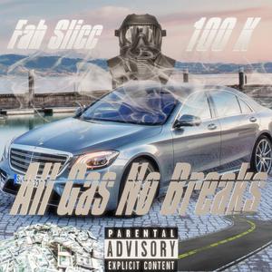 All Gas No Breaks (feat. Fah Slicc)