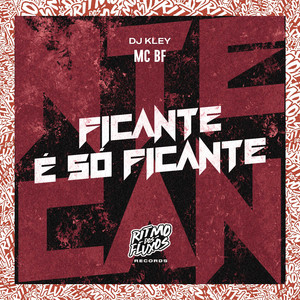 Ficante É Só Ficante