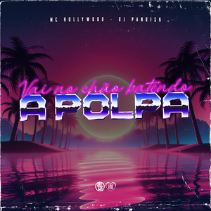 Vai no Chão Batendo a Polpa