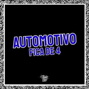 Automotivo Fica de 4