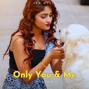 Only You & Me