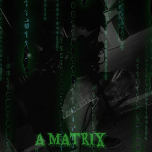 A MATRIX