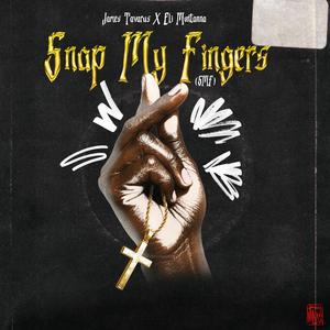 Snap My Fingers (feat. ELI MONTANNA)