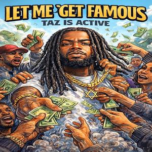 Let Me Get Famous