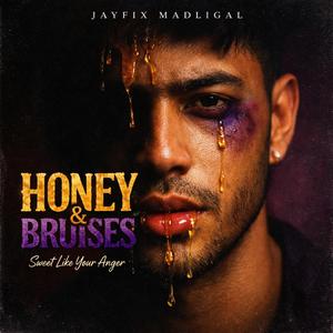 HONEY & BRUISES