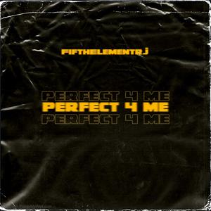 Perfect 4 Me (feat. CallMeJohnny & Armani Depaul)