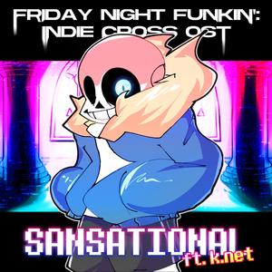 Sansational v2 (Indie Cross) (feat. k.net)