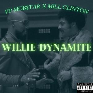 Willie Dynamite (feat. Mill Clinton)