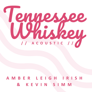 Tennessee Whiskey (Acoustic)