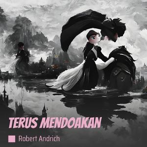 terus mendoakan