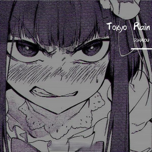 Tokyo Rain(DJHAIOUREMIX)