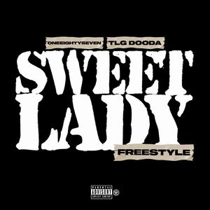 Sweet Lady Freestyle (feat. TLG Dooda)