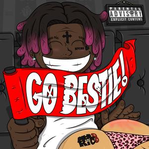 Go Bestie! (feat. Mylo Rico)